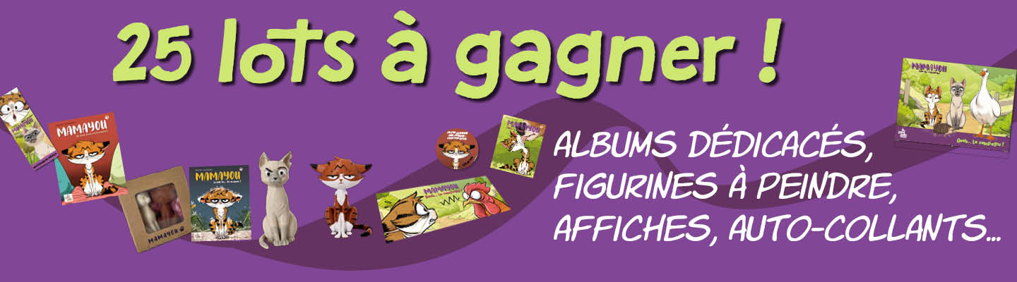 25 lots à gagner : albums dédicacés et figurines 3D Mamayou à peindre